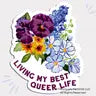 Feminist Stickers - Living My Best Queer Life: LGBTQ Sticker - Fabulously Feminist - Wild Lark