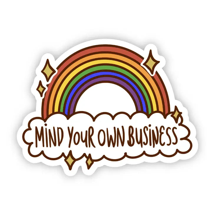 Mind Your Own Business Rainbow Sticker -  - Big Moods - Wild Lark