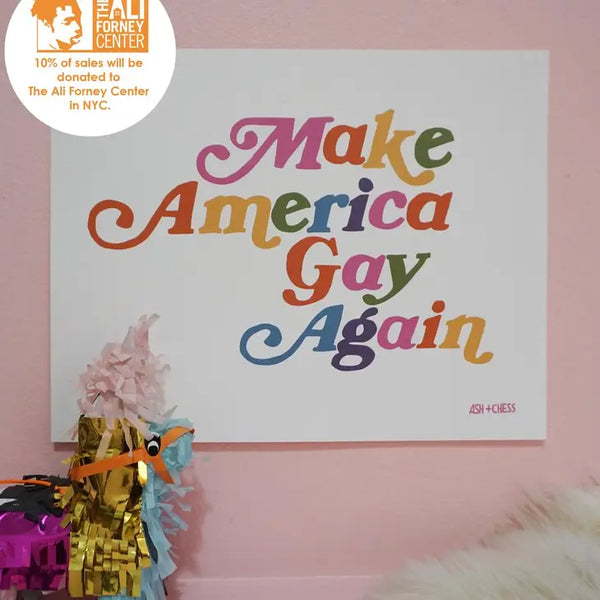 Ash + Chess Prints - Make America Gay Again - Ash + Chess - Wild Lark