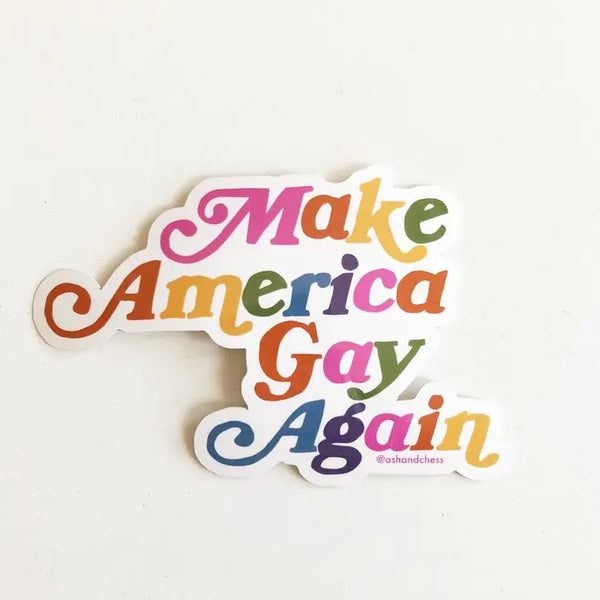 Ash + Chess Stickers - Make America Gay Again - Ash + Chess - Wild Lark