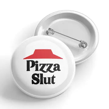 Dayhaw Pins - Pizza Slut - Erin Dayhaw - Wild Lark