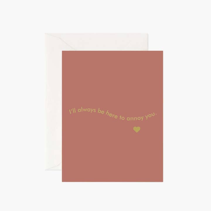 Gold Foiled Always Here To Annoy You - Greeting Card -  - Emerald Fox Press LP - Wild Lark