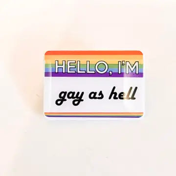 SHEWOLF Pins - Gay As Hell - SHEWOLF Designs - Wild Lark