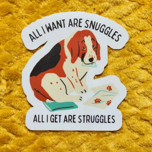 All I Want Are Snuggles Sticker -  - Luxe Trauma - Wild Lark