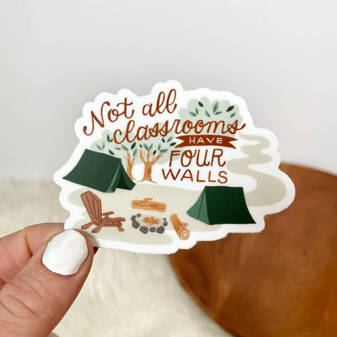 Not All Classrooms Have Four Walls Camping Sticker -  - Big Moods - Wild Lark