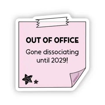 SHEWOLF Stickers - Out of Office - Gone Dissociating - SHEWOLF Designs - Wild Lark