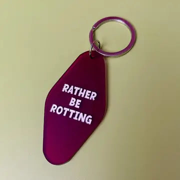 Dayhaw Keychain - Rather Be Rotting - Erin Dayhaw - Wild Lark