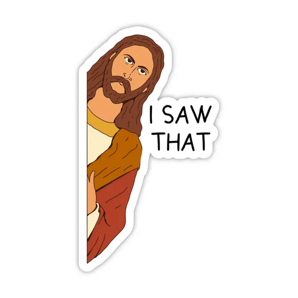 Stickers by Big Moods - I Saw That - Jesus - Big Moods - Wild Lark