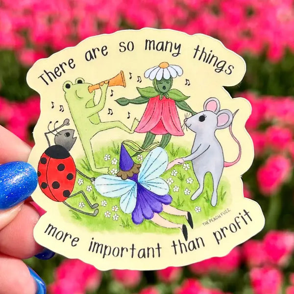 More Important Than Profits Sticker - - The Peach Fuzz - Wild Lark