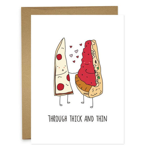 Through Thick and Thin Pizza Greeting Card -  - humdrum paper - Wild Lark