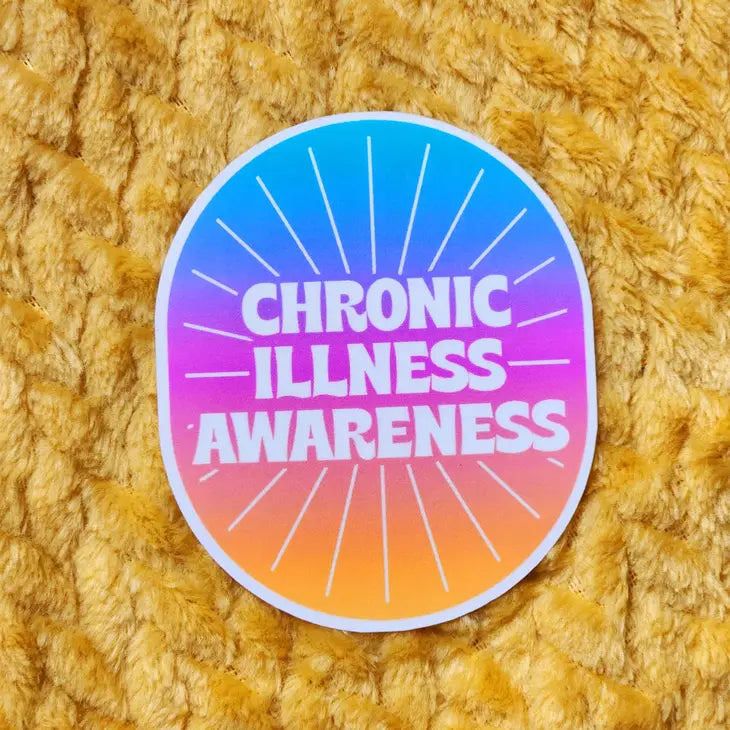 Chronic Illness Awareness Sticker -  - Luxe Trauma - Wild Lark