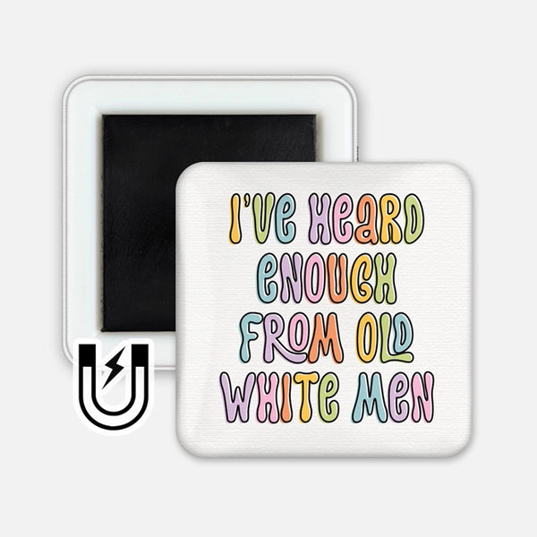 2x2" Magnet - I've Heard Enough from Old White Men - Aphrodite Bookclub - Wild Lark