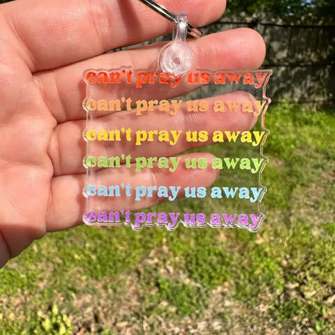 Sale!Can’t Pray Us Away Keychain - - PTSFeminist - Wild Lark