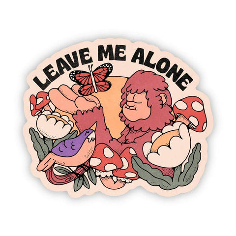 "Leave Me Alone" Bigfoot Nature Sticker -  - Big Moods - Wild Lark