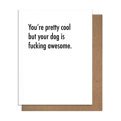 Awesome Dog - Greeting Card - - Pretty Alright Goods - Wild Lark