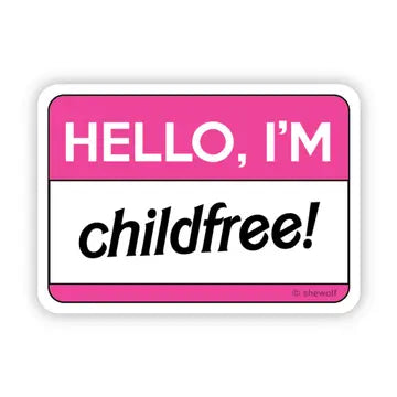 SHEWOLF Stickers - Hello I am Child Free - SHEWOLF Designs - Wild Lark
