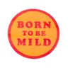 Born To Be Mild Vinyl Sticker -  - These Are Things - Wild Lark