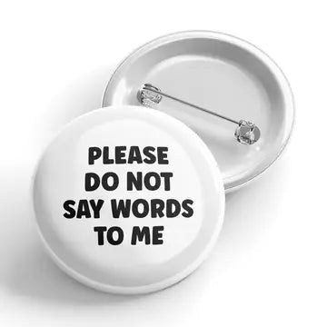Dayhaw Pins - Please Do Not Say Words to Me - Erin Dayhaw - Wild Lark