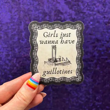 Stickers - GetBullish - Girls Just Wanna Have Guillotines - GetBullish - Wild Lark