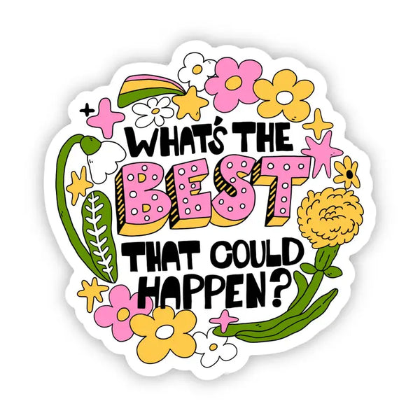 Stickers by Big Moods - What's the Best That Could Happen? - Big Moods - Wild Lark