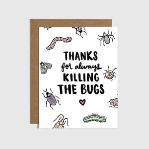 Thanks For Killing the Bugs Card -  - Brittany Paige - Wild Lark