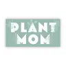 Plant Mom Sticker -  - Big Moods - Wild Lark