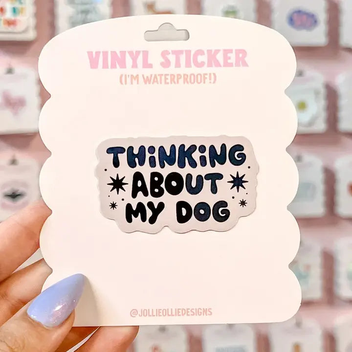 Thinking About My Dog Sticker - - Jollie Ollie Designs - Wild Lark