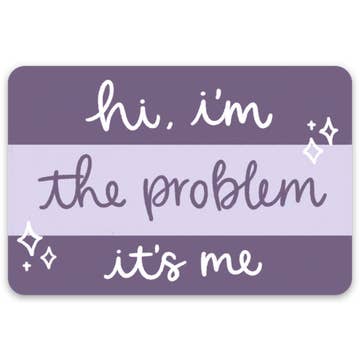 Vinyl Stickers - Elyse B. Design - Taylor Swift inspired- Hi I'm the Problem - Elyse Breanne Design - Wild Lark