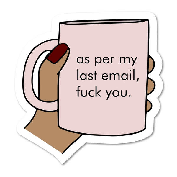 Stickers - As Per My Last Email - Mouthy Broad - Wild Lark