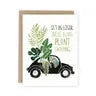 Get In Loser (We're Going Plant Shopping) Card -  - Wit & Whistle - Wild Lark