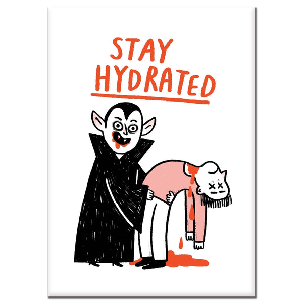 Magnets - Stay Hydrated Vampire - Badge Bomb - Wild Lark