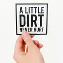 Dirt Never Hurt Sticker -  - Nature Supply Co. - Wild Lark