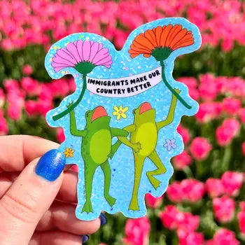 The Peach Fuzz Stickers - Immigrants Make Our Country Better - The Peach Fuzz - Wild Lark