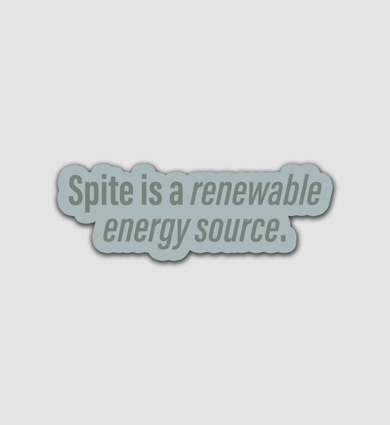 Aesthetic Stickers - Spite is a Renewable Energy Source - Stick It Aesthetic - Wild Lark