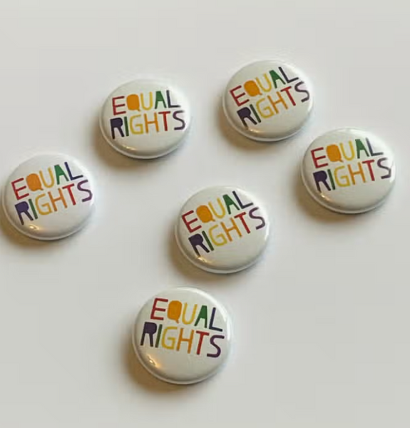 Assorted 1-inch button - Equal Rights - Made By Nilina - Wild Lark