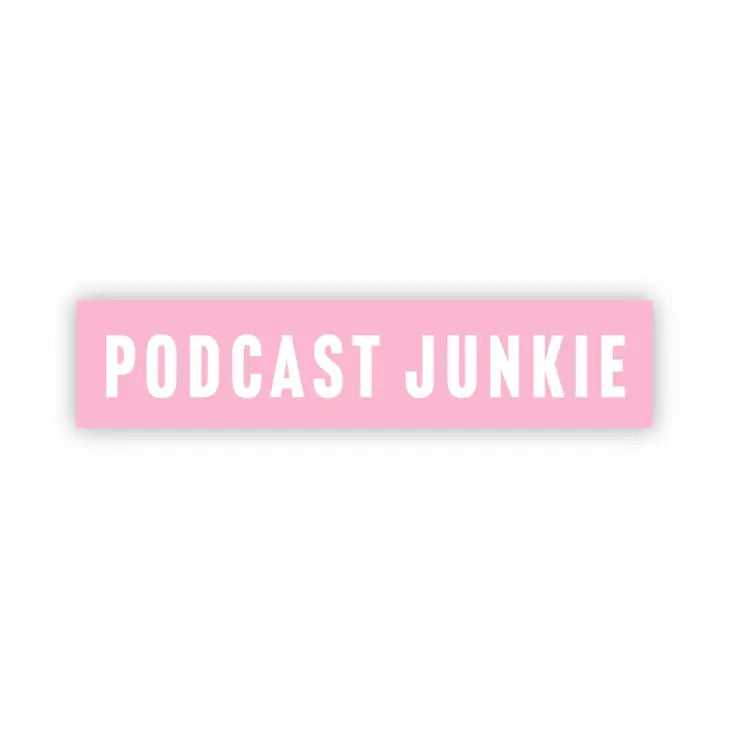 Podcast Junkie Pink Sticker -  - Big Moods - Wild Lark