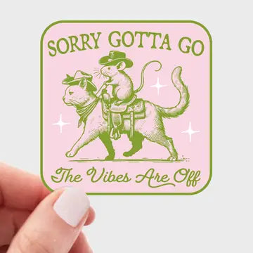Yarnival Stickers - Sorry Gotta Go the Vibes Are Off Sticker - Yarnival - Wild Lark