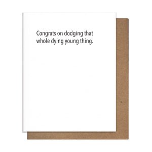 Dying Young - Birthday Card -  - Pretty Alright Goods - Wild Lark