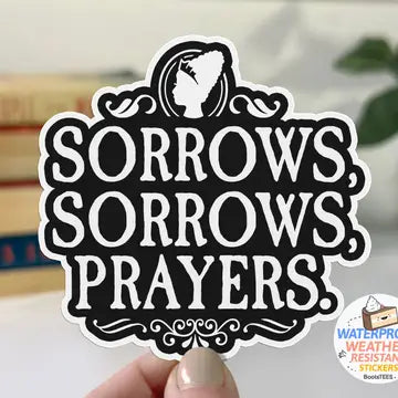BootsTees Stickers - Sorrows Prayers Sticker - BootsTees - Wild Lark