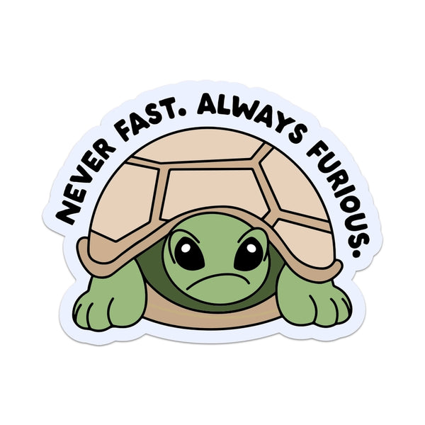 Stickers - Never Fast Always Furious - Mouthy Broad - Wild Lark