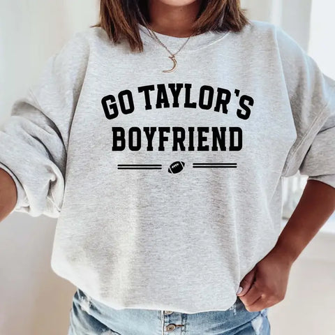 Go Taylor's Boyfriend Sweatshirt, Game Day Sweatshirt -  - Mugsby - Wild Lark