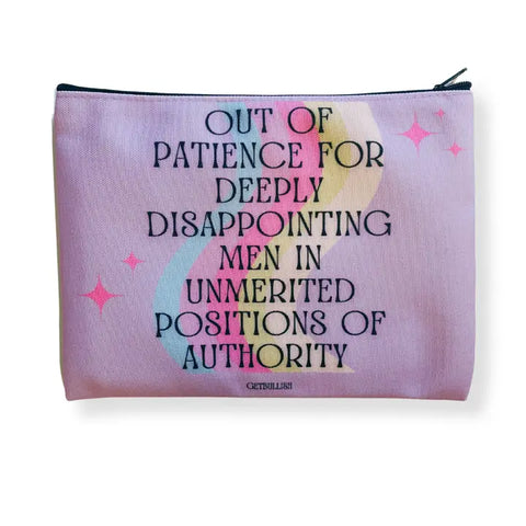 "Out of Patience with Disappointing Men" Zipper Pouch - - GetBullish - Wild Lark