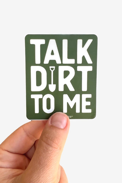 Nature Supply Co. Stickers - Talk Dirt To Me - Nature Supply Co. - Wild Lark