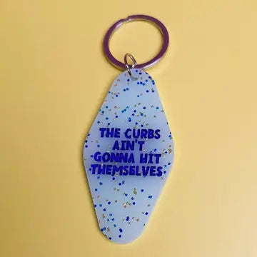 Dayhaw Keychain - The Curbs Ain't Gonna Hit Themselves - Erin Dayhaw - Wild Lark
