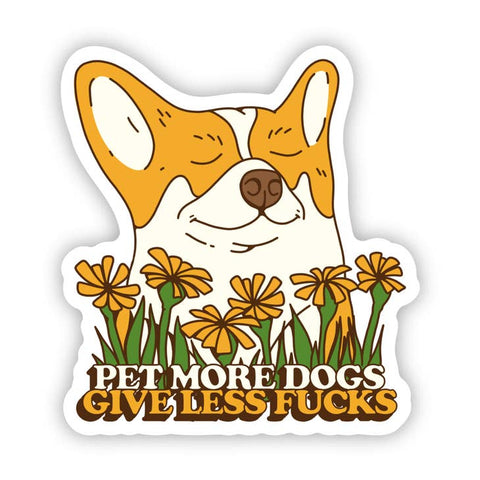 "Pet More Dogs. Give Less Fu**S" Sticker -  - Big Moods - Wild Lark