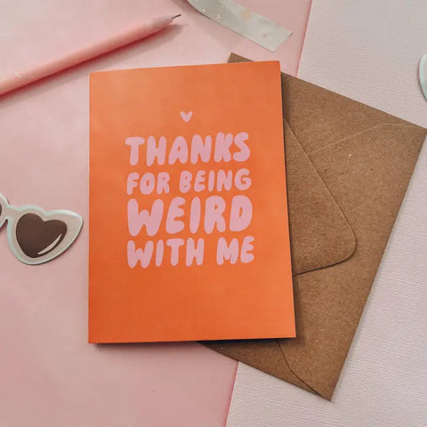 Thank You For Being Weird With Me Card -  - Jollie Ollie Designs - Wild Lark