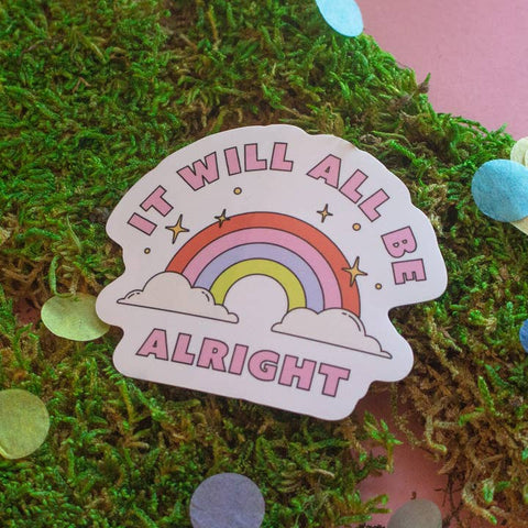 It Will All Be Alright Sticker -  - Jollie Ollie Designs - Wild Lark