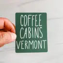 Vermont Coffee Cabins Green Sticker -  - Wildflower Paper Company - Wild Lark
