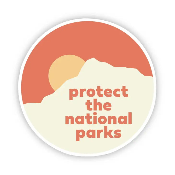 Protect the National Parks Sticker -  - Big Moods - Wild Lark