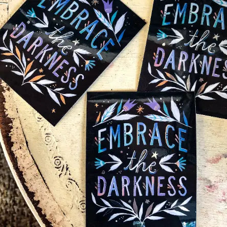 Katie Daisy Matte Sticker - Embrace The Darkness - Silver Mirror - Katie Daisy - Wild Lark